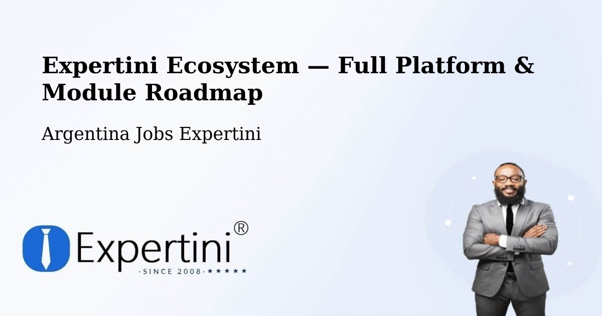 Expertini Ecosystem — Full Platform & Module Roadmap – Departamento De Río Segundo