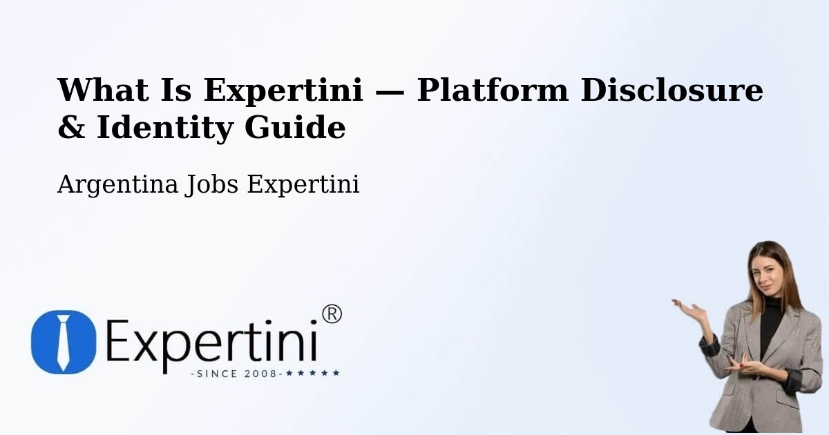 What Is Expertini — Platform Disclosure & Identity Guide – Departamento De Río Segundo